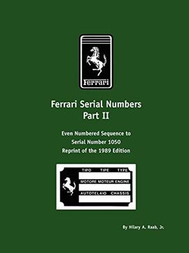portada Ferrari Serial Numbers Part ii: Even Numbered Sequence to Serial Number 1050 (en Inglés)