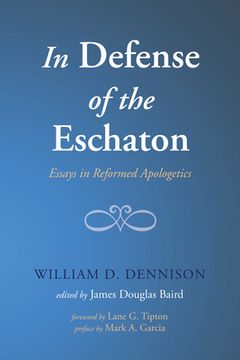 portada In Defense of the Eschaton (in English)