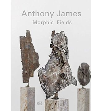 portada Anthony James: Morphic Fields (en Inglés)