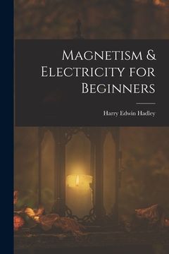 portada Magnetism & Electricity for Beginners (en Inglés)