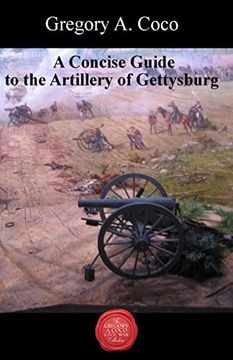 portada A Concise Guide to the Artillery at Gettysburg (en Inglés)