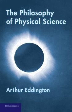 portada The Philosophy of Physical Science: Tarner Lectures (1938) 