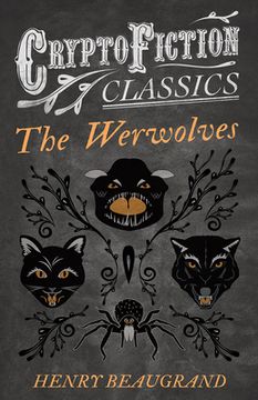 portada "The Werwolves" (Cryptofiction Classics - Weird Tales of Strange Creatures) (en Inglés)