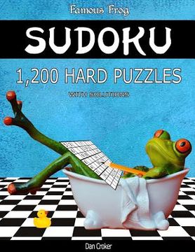 portada Famous Frog Sudoku 1,200 Hard Puzzles With Solutions: A Bathroom Sudoku Series 2 Book (en Inglés)
