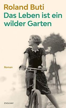 portada Das Leben ist ein Wilder Garten: Roman (en Alemán)