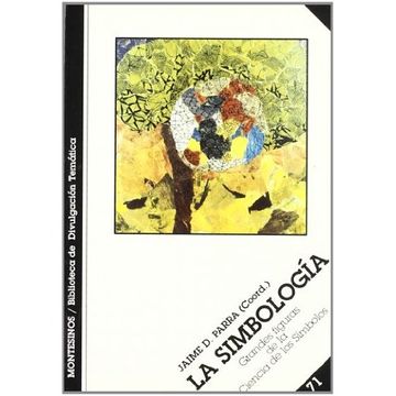 portada La Simbología: Grandes Figuras de la Ciencia de los Símbolos (Biblioteca de Divulgación Temática) (in Spanish)