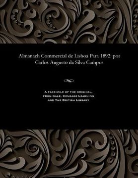 portada Almanach Commercial de Lisboa Para 1892: Por Carlos Augusto Da Silva Campos (en Portugués)