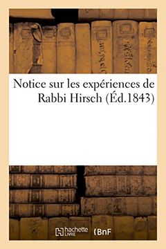 portada Notice sur les expériences de Rabbi Hirsch (French Edition)