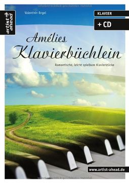 portada Amélies Klavierbüchlein: Romantische, leicht spielbare Klavierstücke (inkl. Audio-CD) (en Alemán)