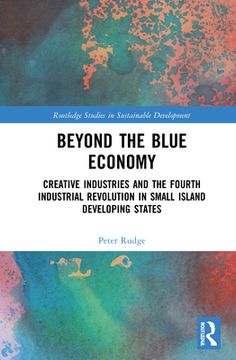 portada Beyond the Blue Economy: Creative Industries and Sustainable Development in Small Island Developing States (Routledge Studies in Sustainable Development) (en Inglés)