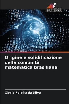 portada Origine e solidificazione della comunità matematica brasiliana (in Italian)