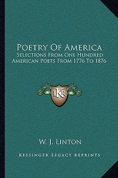 portada poetry of america: selections from one hundred american poets from 1776 to 1876