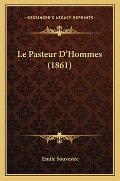 portada Le Pasteur D'Hommes (1861) (en Francés)