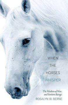 portada When the Horses Whisper: The Wisdom of Wise and Sentient Beings