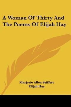 portada a woman of thirty and the poems of elijah hay (en Inglés)