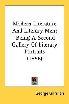 portada modern literature and literary men: being a second gallery of literary portraits (1856)