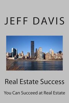 portada Real Estate Success: You Can Succeed at Real Estate (in English)
