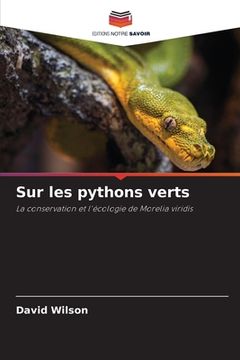 portada Sur les pythons verts (en Francés)