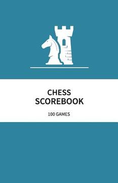 portada Chess Scorebook 100 Games: 80 Moves Chess Notation Book Teal (en Inglés)