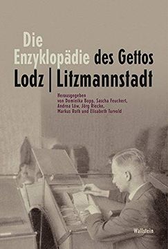 portada Die Enzyklopädie des Gettos Lodz / Litzmannstadt (en Alemán)