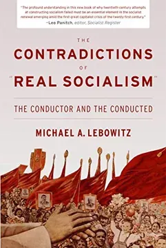 portada the contradictions of real socialism,the conductor and the conducted