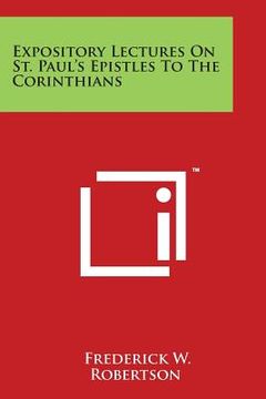 portada Expository Lectures on St. Paul's Epistles to the Corinthians (in English)