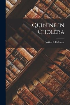portada Quinine in Cholera (en Inglés)