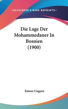 portada Die Lage Der Mohammedaner In Bosnien (1900) (in German)