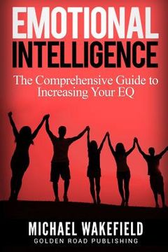 portada Emotional Intelligence: The Comprehensive Guide to Increasing Your EQ