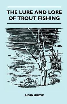 portada the lure and lore of trout fishing (en Inglés)