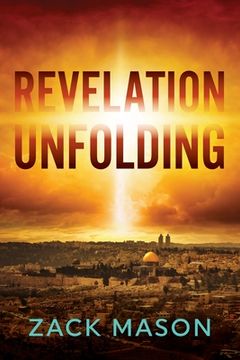 portada Revelation Unfolding: Has the Antichrist Been Revealed? (en Inglés)