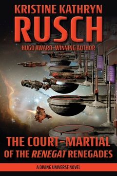 portada The Court-Martial of the Renegat Renegades: A Diving Universe Novel