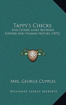 portada tappy's chicks: and other links between nature and human nature (1872) (en Inglés)