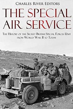 portada The Special air Service: The History of the Secret British Special Forces Unit From World war ii to Today (en Inglés)