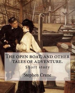 portada The open boat, and other tales of adventure. By: Stephen Crane: Short story (en Inglés)