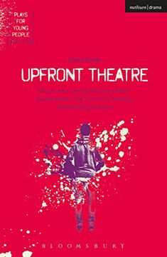 portada Upfront Theatre: Why is John Lennon Wearing a Skirt? Arsehammers; The Year of the Monkey; Hard Working Families (Plays for Young People) (en Inglés)