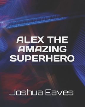 portada Alex the Amazing Superhero (en Inglés)