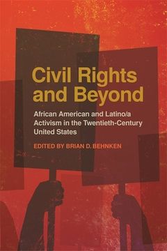 portada Civil Rights and Beyond: African American and Latino/a Activism in the Twentieth Century United States (en Inglés)