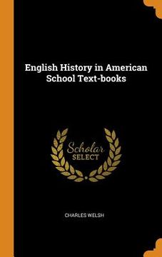 portada English History in American School Text-Books (en Inglés)