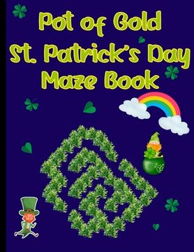portada Pot of Gold Maze Book: St. Patrick's Day Themed Mazes (en Inglés)