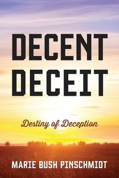 portada Decent Deceit: Destiny of Deception (en Inglés)