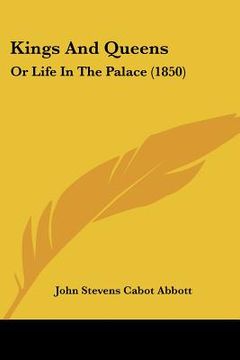 portada kings and queens: or life in the palace (1850) (en Inglés)