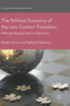 portada The Political Economy of the Low-Carbon Transition: Pathways Beyond Techno-Optimism (en Inglés)