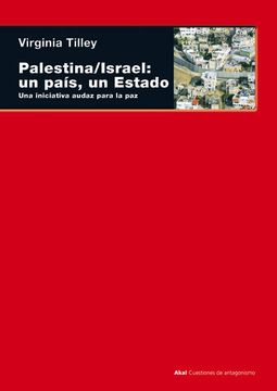 portada Palestina-Israel, un País, un Estado: Una Iniciativa Audaz Para la paz (in Spanish)