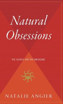 portada Natural Obsessions: Striving to Unlock the Deepest Secrets of the Cancer Cell (en Inglés)