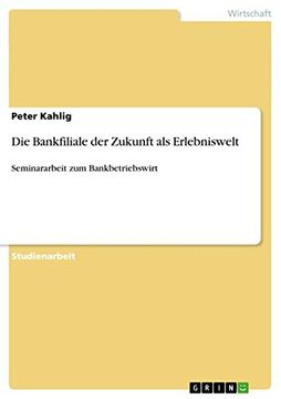portada Die Bankfiliale der Zukunft als Erlebniswelt (German Edition)