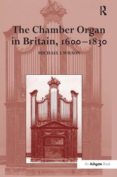 portada The Chamber Organ in Britain, 1600-1830 (en Inglés)