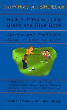 portada hank e. o'panky's little black and blue book: lesions and tendinitis from a life in golf (in English)