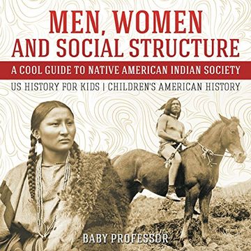 portada Men, Women and Social Structure - A Cool Guide to Native American Indian Society - US History for Kids | Children's American History (in English)