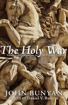 portada the holy war: annotated companion to the pilgrim's progess (in English)